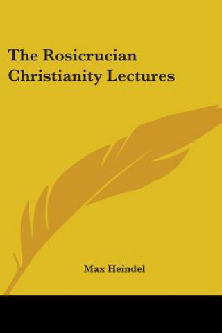 Book The Rosicrucian Christianity Lectures Max Heindel