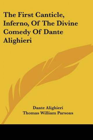 Kniha The First Canticle, Inferno, Of The Divine Comedy Of Dante Alighieri Dante Alighieri