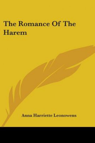 Kniha The Romance Of The Harem Anna Harriette Leonowens