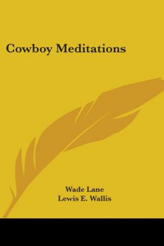 Книга Cowboy Meditations Wade Lane