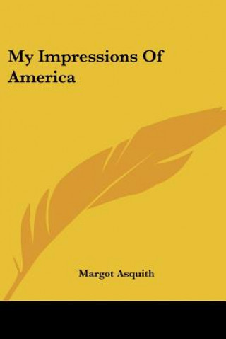 Książka My Impressions of America Margot Asquith