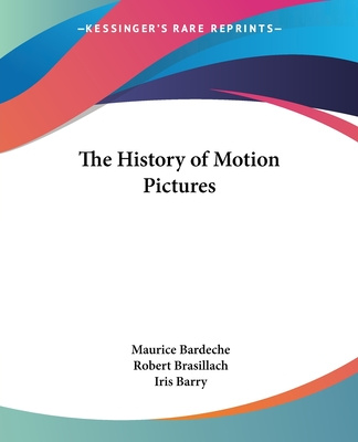 Kniha The History of Motion Pictures Maurice Bardeche