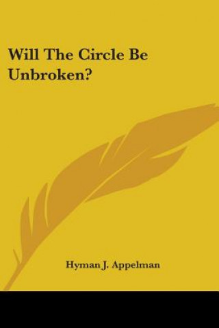Knjiga Will The Circle Be Unbroken? Hyman J. Appelman