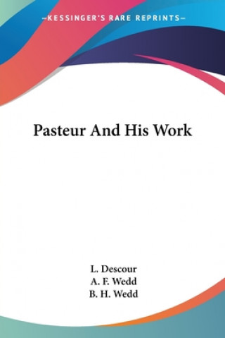 Kniha Pasteur And His Work L. Descour