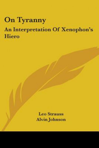 Książka On Tyranny: An Interpretation Of Xenophon's Hiero Leo Strauss