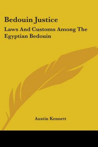 Carte Bedouin Justice: Laws And Customs Among The Egyptian Bedouin Austin Kennett