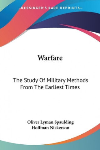 Boek Warfare: The Study Of Military Methods From The Earliest Times Oliver Lyman Spaulding