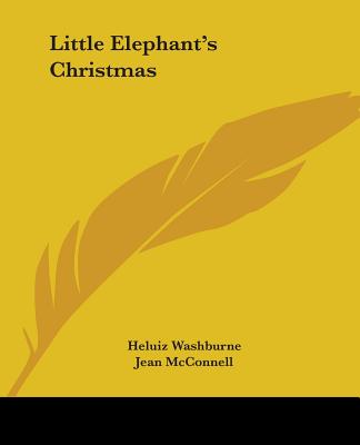 Kniha Little Elephant's Christmas Heluiz Washburne