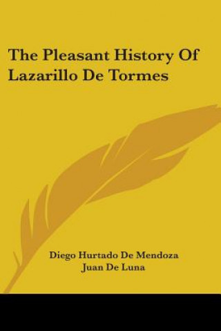 Книга The Pleasant History Of Lazarillo De Tormes Diego Hurtado De Mendoza
