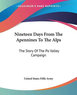 Carte Nineteen Days From The Apennines To The Alps: The Story Of The Po Valley Campaign United States Fifth Army