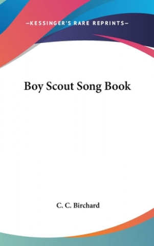 Carte Boy Scout Song Book C. C. Birchard