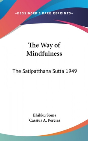 Livre The Way of Mindfulness: The Satipatthana Sutta 1949 Bhikku Soma