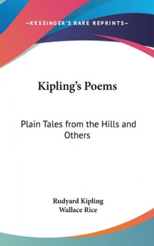 Knjiga Kipling's Poems: Plain Tales from the Hills and Others Rudyard Kipling