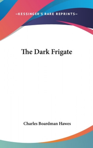 Buch The Dark Frigate Charles Boardman Hawes