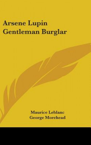 Carte Arsene Lupin Gentleman Burglar Maurice LeBlanc