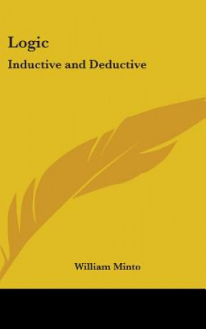 Livro Logic: Inductive and Deductive William Minto