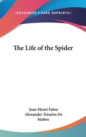 Książka The Life of the Spider Jean-Henri Fabre