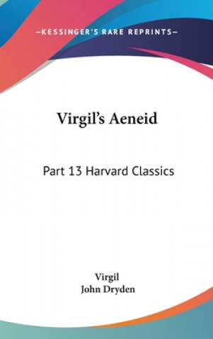 Könyv Virgil's Aeneid: Part 13 Harvard Classics Virgil