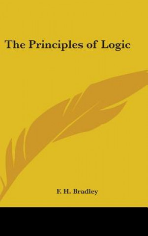 Libro The Principles of Logic F. H. Bradley