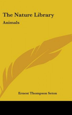 Buch The Nature Library: Animals Ernest Thompson Seton