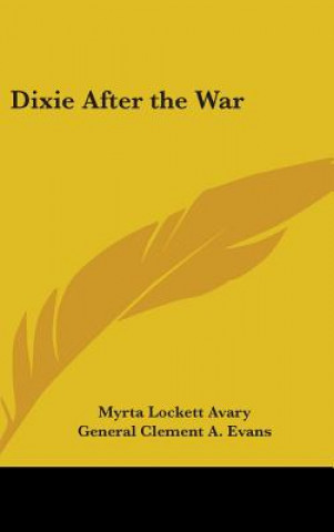 Книга Dixie After the War Myrta Lockett Avary