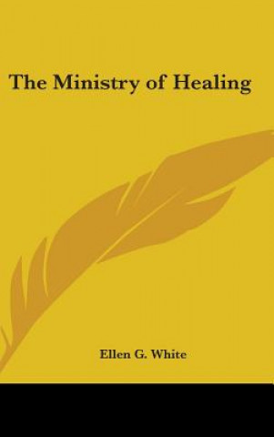 Könyv The Ministry of Healing Ellen G. White