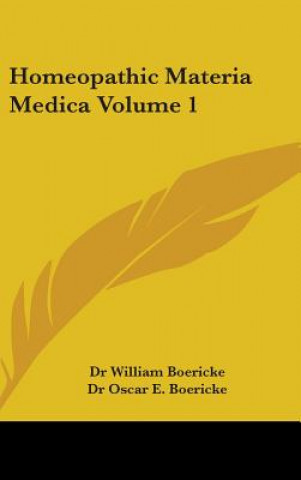 Kniha Homeopathic Materia Medica Volume 1 William Boericke