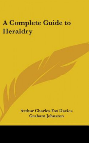 Buch A Complete Guide to Heraldry Arthur Charles Fox Davies