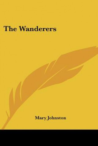 Kniha The Wanderers Mary Johnston