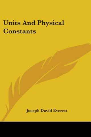 Kniha Units And Physical Constants Joseph David Everett