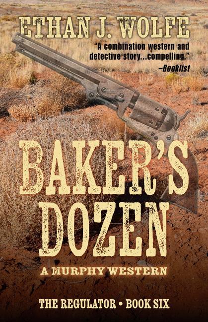 Kniha Baker's Dozen: A Murphy Western Ethan J. Wolfe