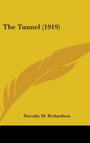 Kniha The Tunnel (1919) Dorothy M. Richardson