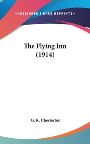 Kniha The Flying Inn (1914) G. K. Chesterton