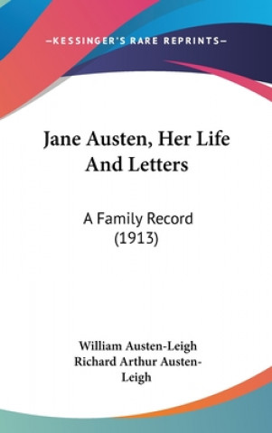 Buch Jane Austen, Her Life And Letters: A Family Record (1913) William Austen-Leigh