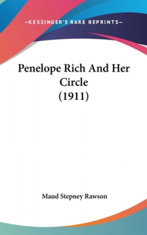 Carte Penelope Rich And Her Circle (1911) Maud Stepney Rawson