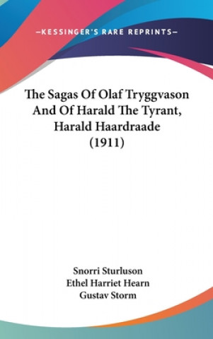 Książka The Sagas Of Olaf Tryggvason And Of Harald The Tyrant, Harald Haardraade (1911) Snorri Sturluson