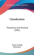 Classification: Theoretical And Practical (1901)