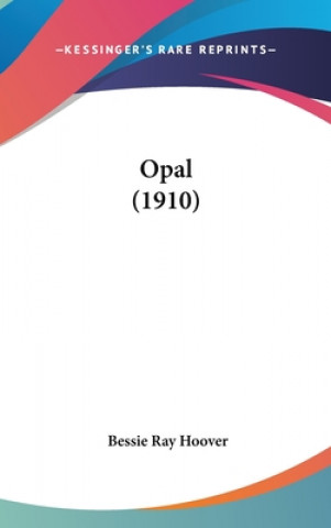 Book Opal (1910) Bessie Ray Hoover