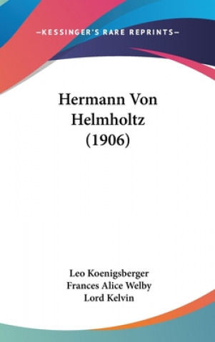 Book Hermann Von Helmholtz (1906) Leo Koenigsberger