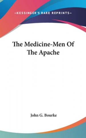 Książka The Medicine-Men of the Apache John G. Bourke