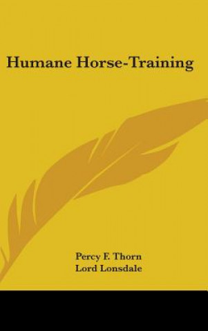 Libro Humane Horse-Training Percy F. Thorn
