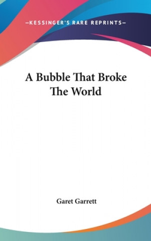 Βιβλίο A Bubble That Broke the World Garet Garrett