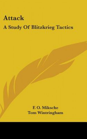 Kniha Attack: A Study of Blitzkrieg Tactics F. O. Miksche