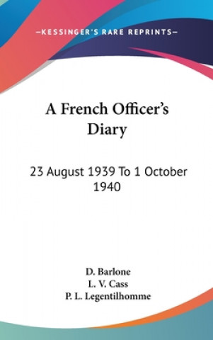 Book A French Officer's Diary: 23 August 1939 to 1 October 1940 D. Barlone