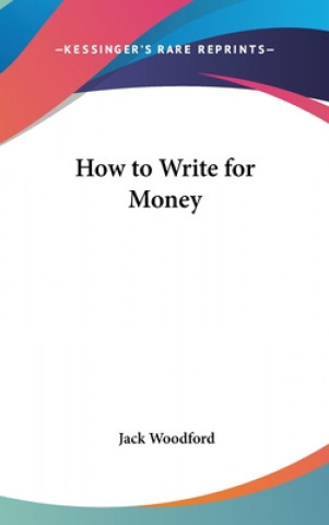 Buch How to Write for Money Jack Woodford