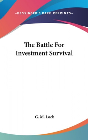 Könyv The Battle for Investment Survival G. M. Loeb