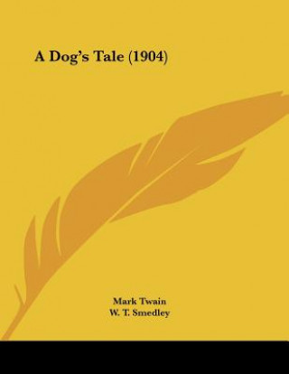 Buch A Dog's Tale (1904) Mark Twain