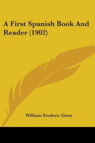 Libro A First Spanish Book And Reader (1902) William Frederic Giese