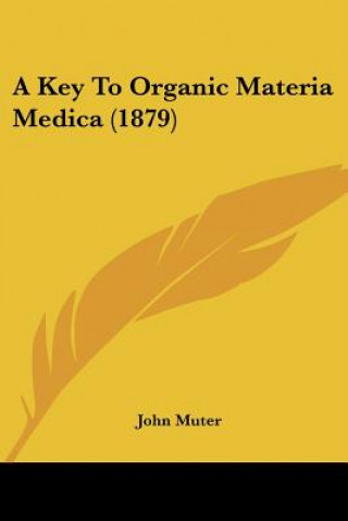 Book A Key To Organic Materia Medica (1879) John Muter