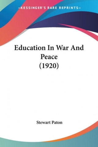 Kniha Education In War And Peace (1920) Stewart Paton